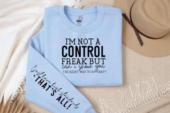 Control Freak Sweatshirt