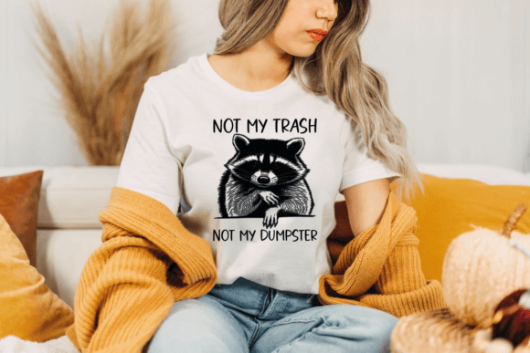 Not my Trash t-shirt